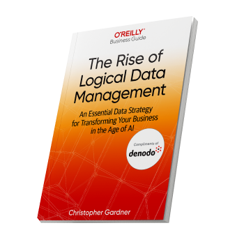 The Rise of Logical Data Management, a New Book from O'Reilly preview