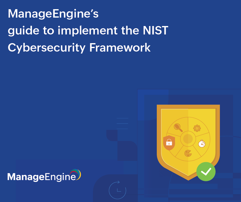 ManageEngine’s guide to implement the NIST Cybersecurity Framework preview