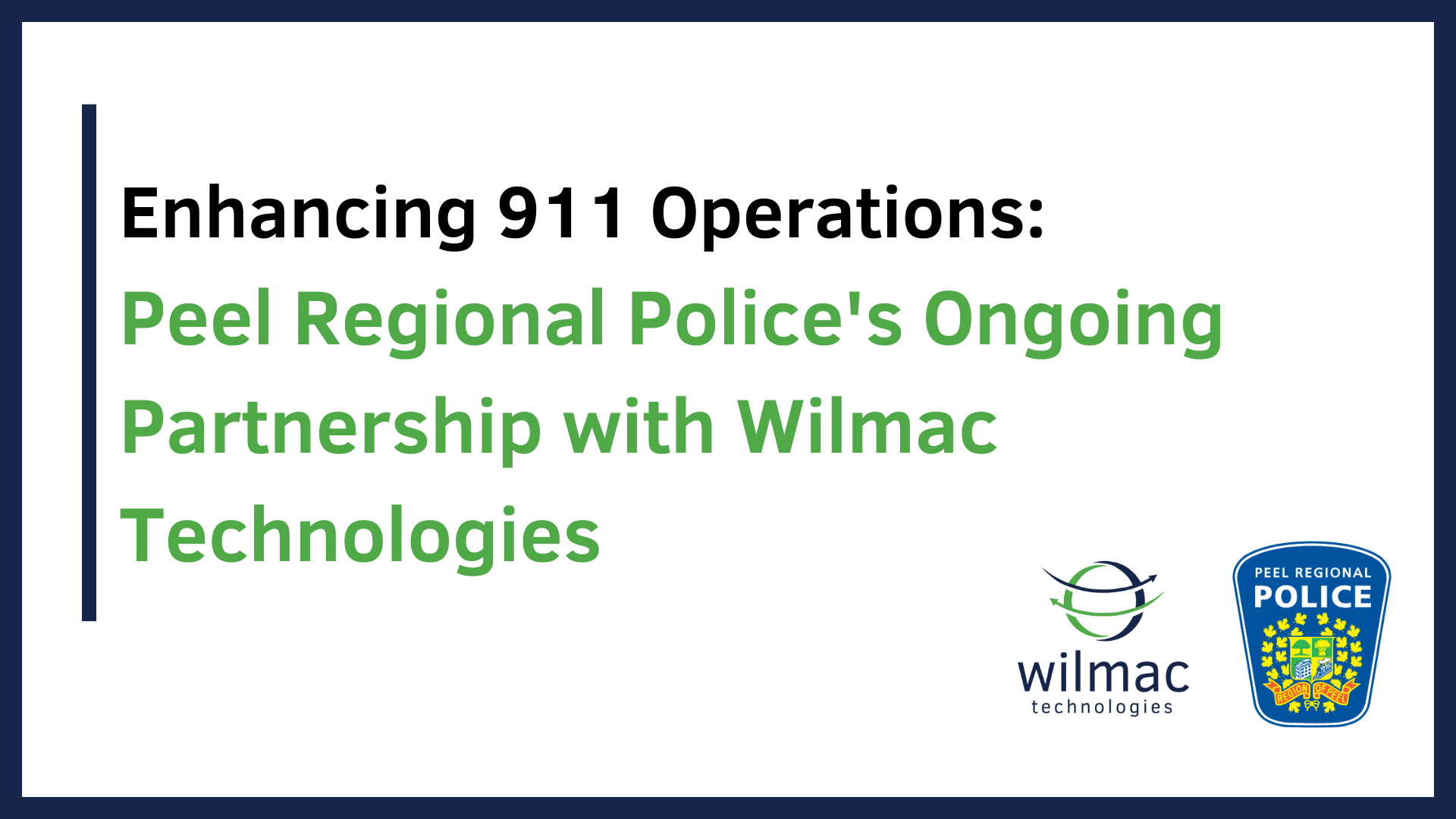 Enhancing 911 Operations: Peel Regional Police's Ongoing Partnership with Wilmac Technologies preview
