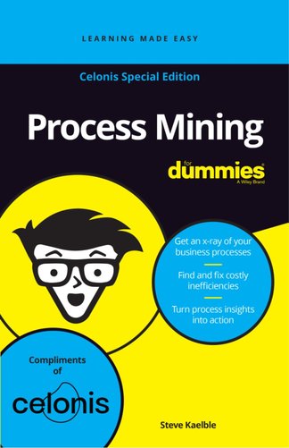 Process Mining for Dummies - Celonis Special Edition