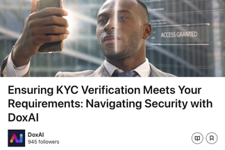 Ensuring KYC Verification Meets Your Requirements: Navigating Security with DoxAI