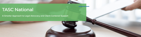 TASC National - A Smarter Approach to Legal Advocacy and Client-Centered Support