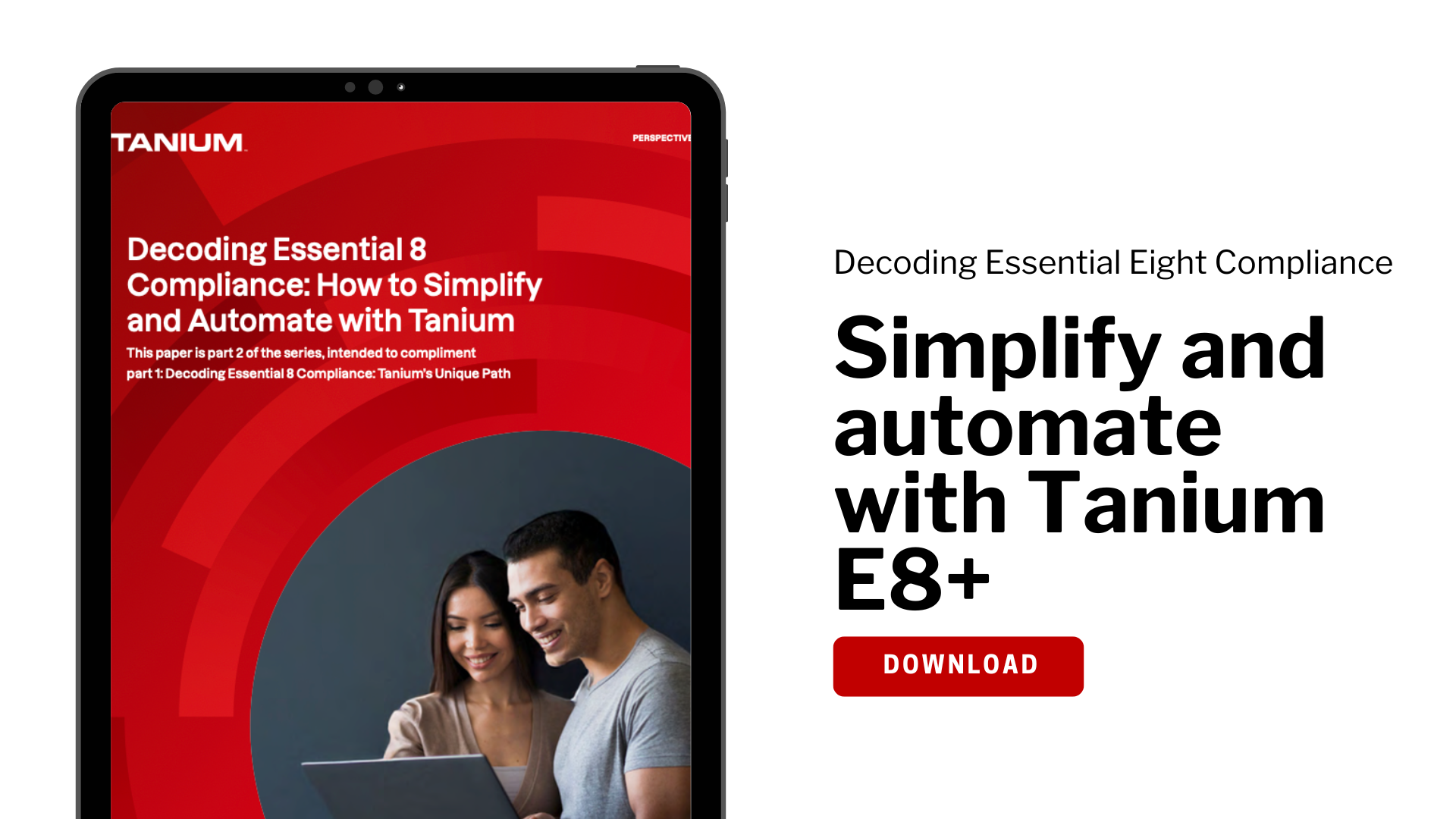 Decoding Essential 8 Compliance: Simplify and Automate with Tanium preview