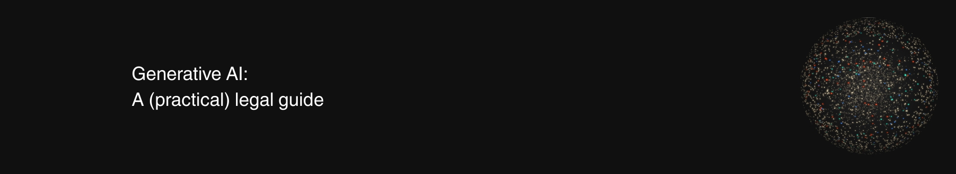 Generative AI - A (practical) legal guide preview