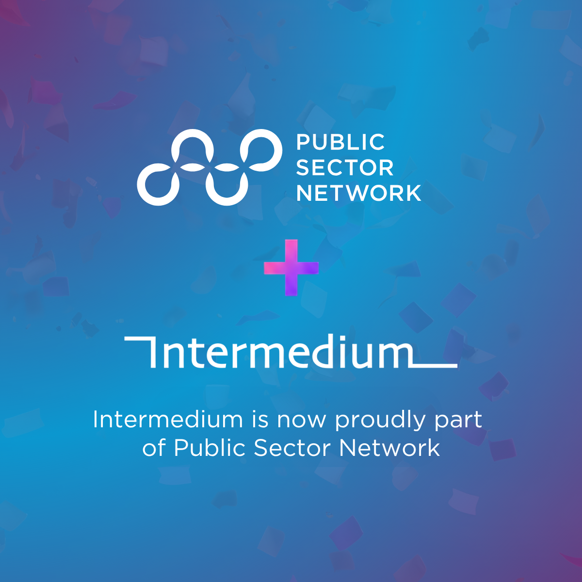 Intermedium is now proudly part of Public Sector Network