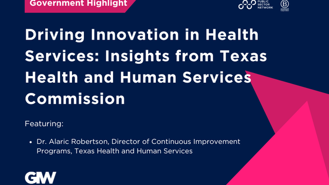 Driving Innovation in Health Services: Insights from Texas Health and Human Services Commission