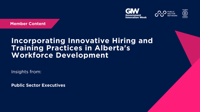 Incorporating Innovative Hiring and Training Practices in Alberta's Workforce Development