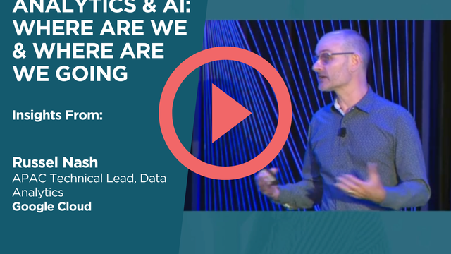 Analytics & AI: Where Are We & Where Are We Going?