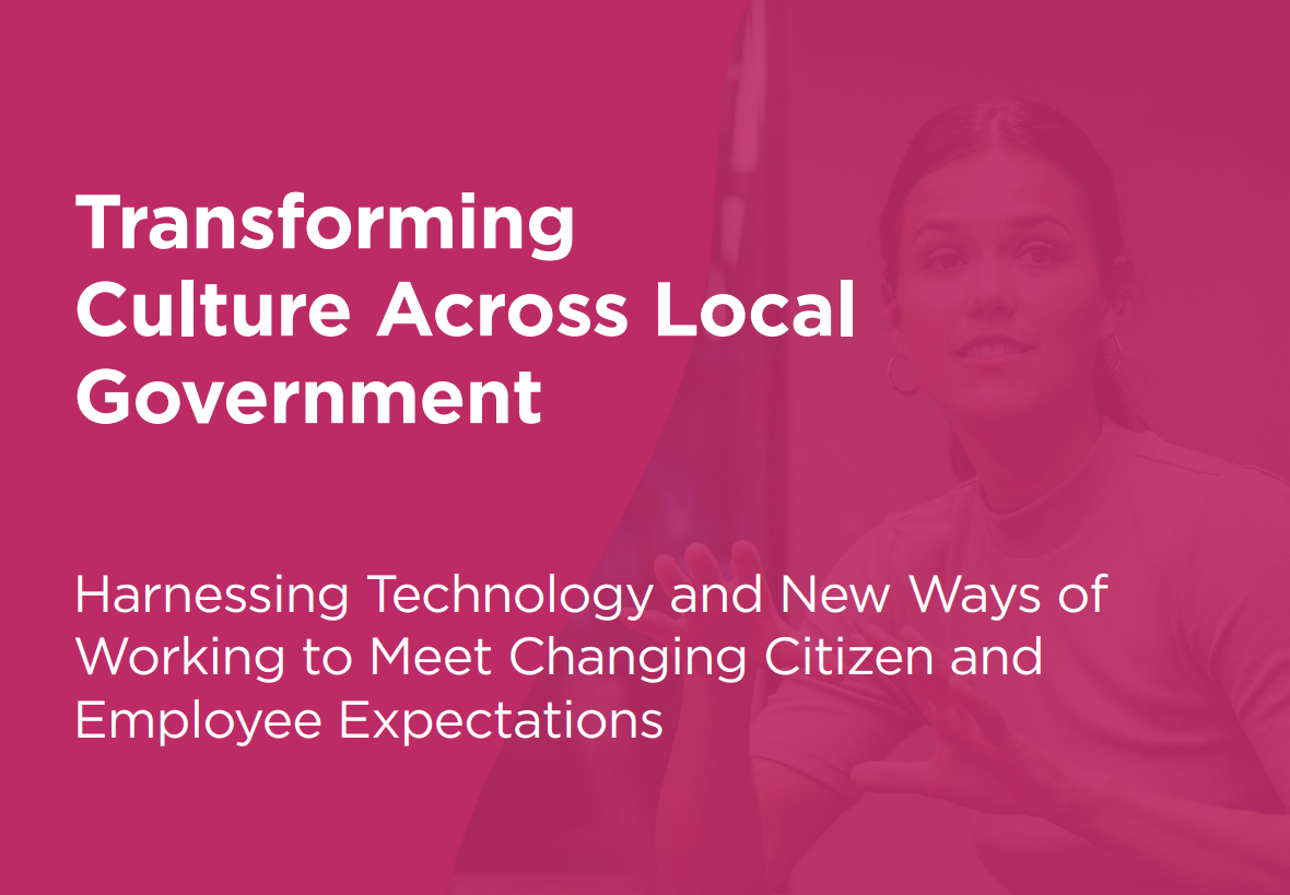 Harnessing New Ways of Working to Meet Changing Citizen and Employee Expectations Across Local Government