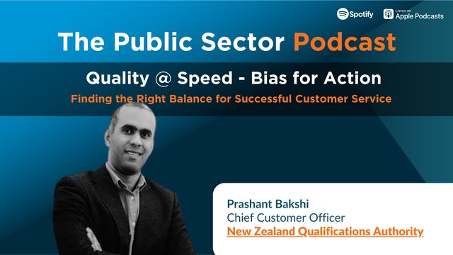 Public Sector Podcast: Quality & Speed - Bias for Action