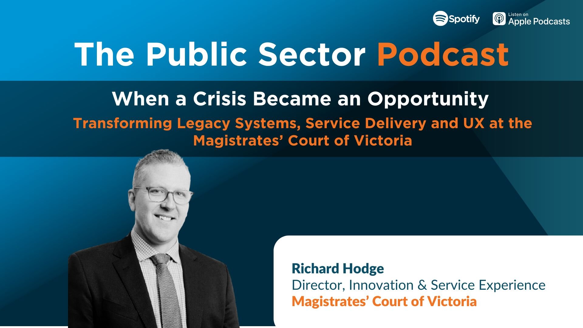 Public Sector Podcast: A case study in turning a crisis into an opportunity for digital servicing