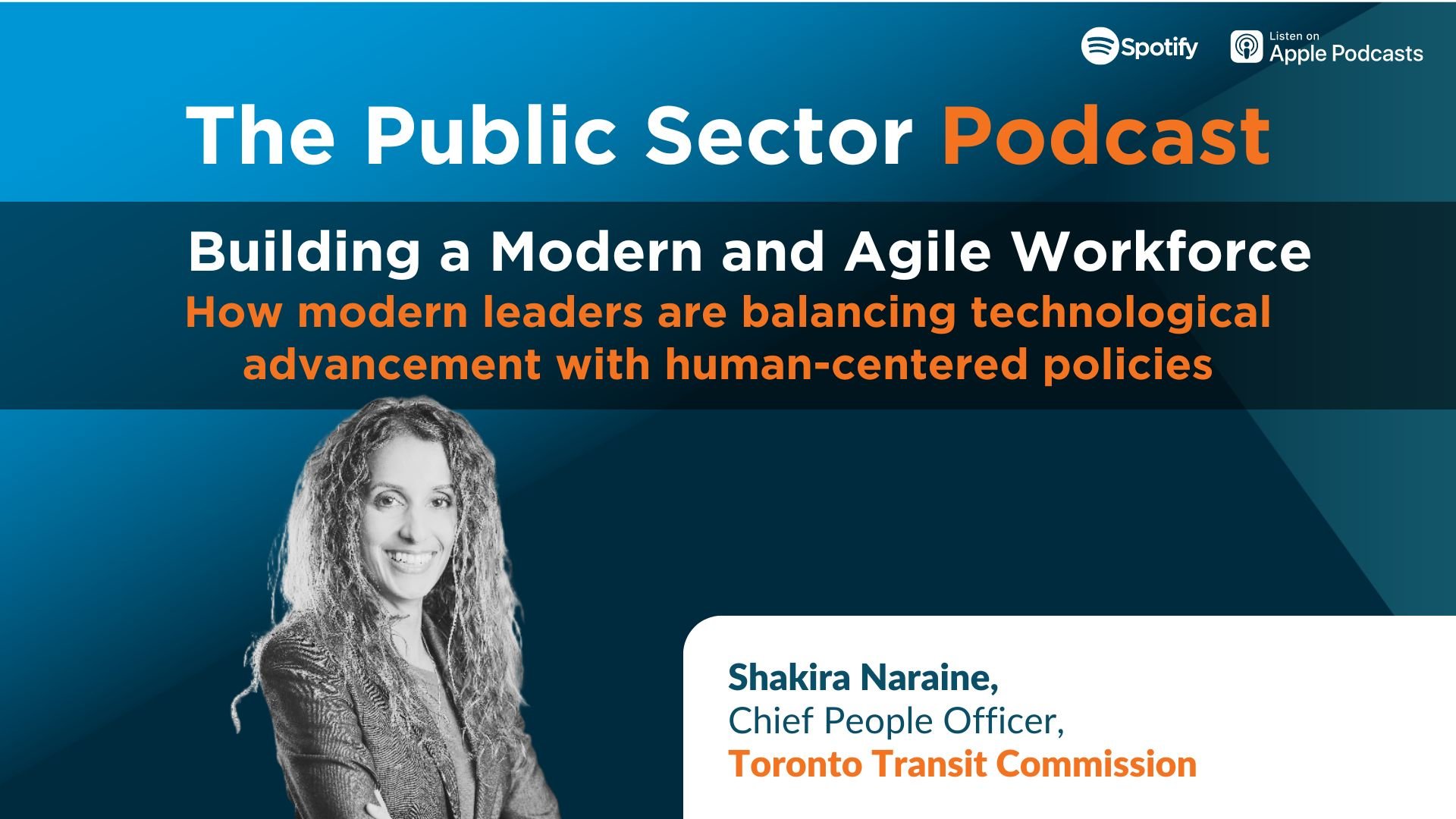 Public Sector Podcast: Building a Modern and Agile Workforce