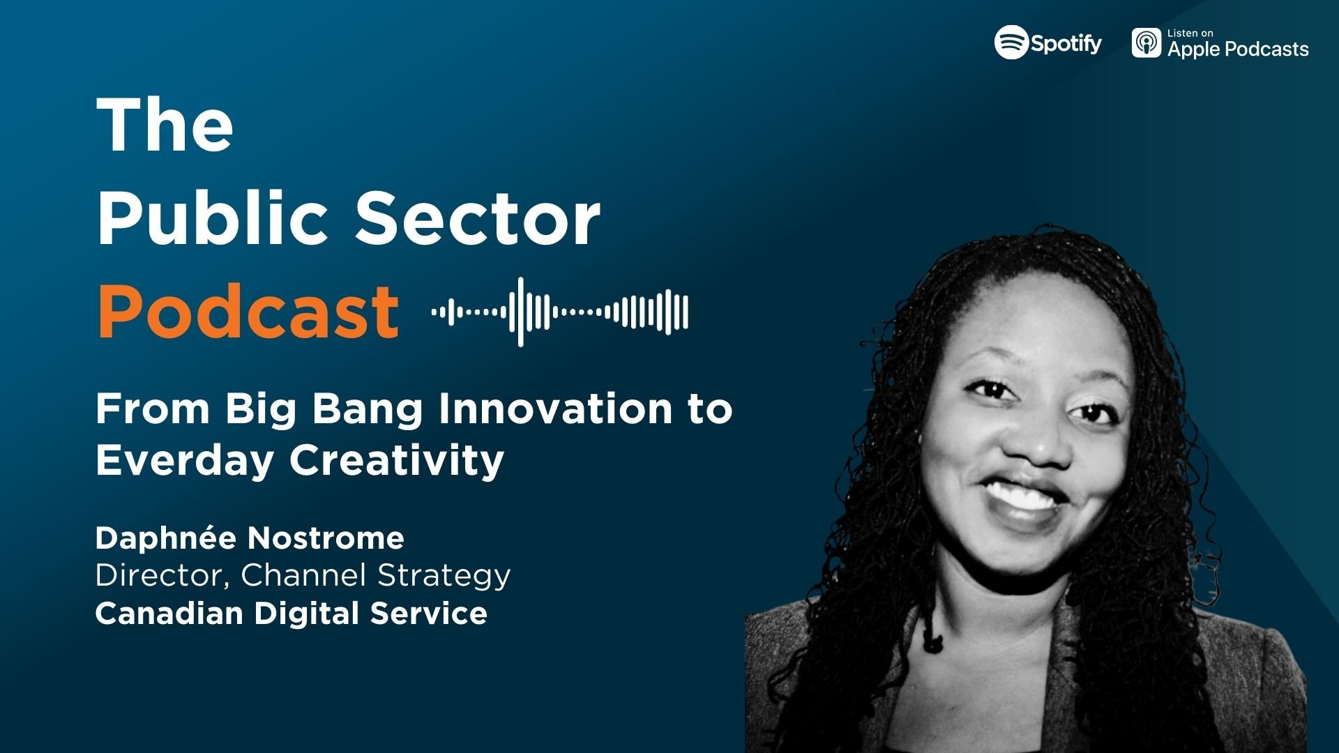 From Big Bang Innovation to Every Day Creativity on the Public Sector Podcast