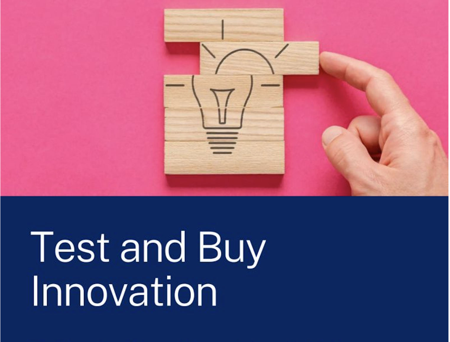 Testing before committing: a better way for government and industry to work together