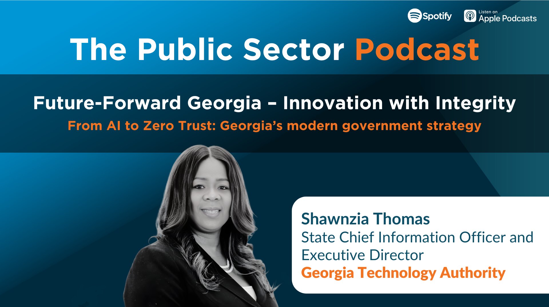 The Public Sector Podcast: Future-Forward Georgia – Innovation with Integrity