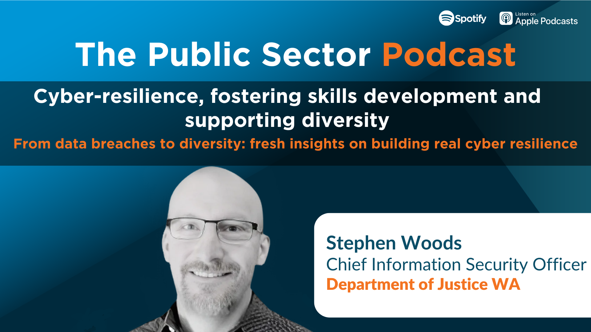 The Public Sector Podcast: Cyber-resilience, fostering skills development and supporting diversity