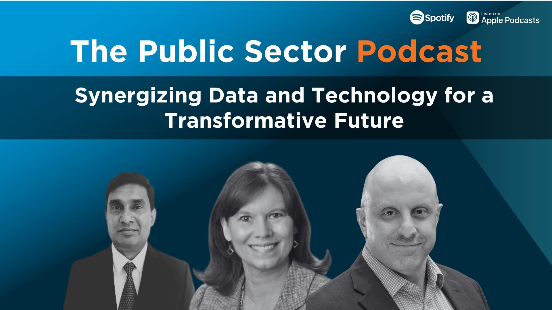 PublicSectorPodcast: Synergising Data and Technology for a Transformative Future