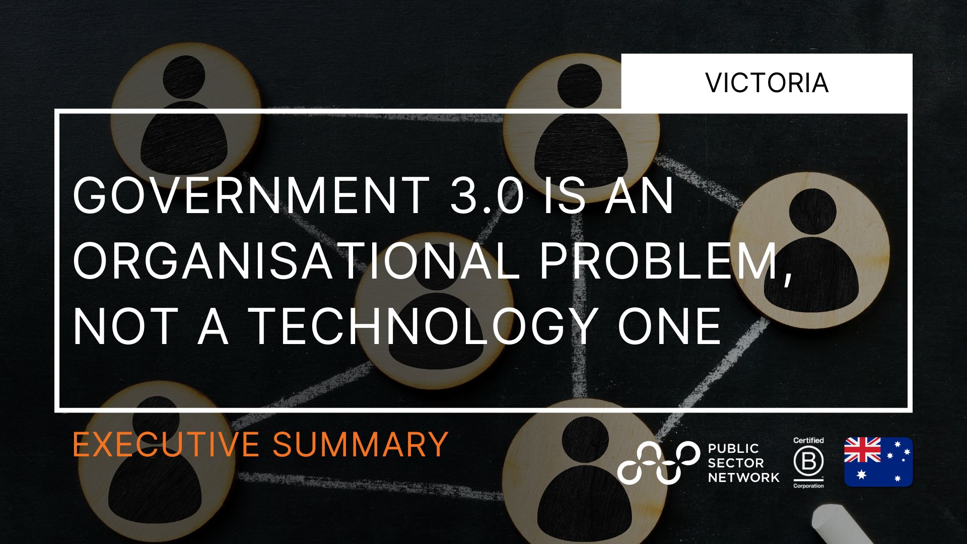 Government 3.0 Is an Organisational Problem, Not a Technology One