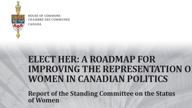 Elect Her: A Roadmap for Improving the Representation of Women in Canadian Politics