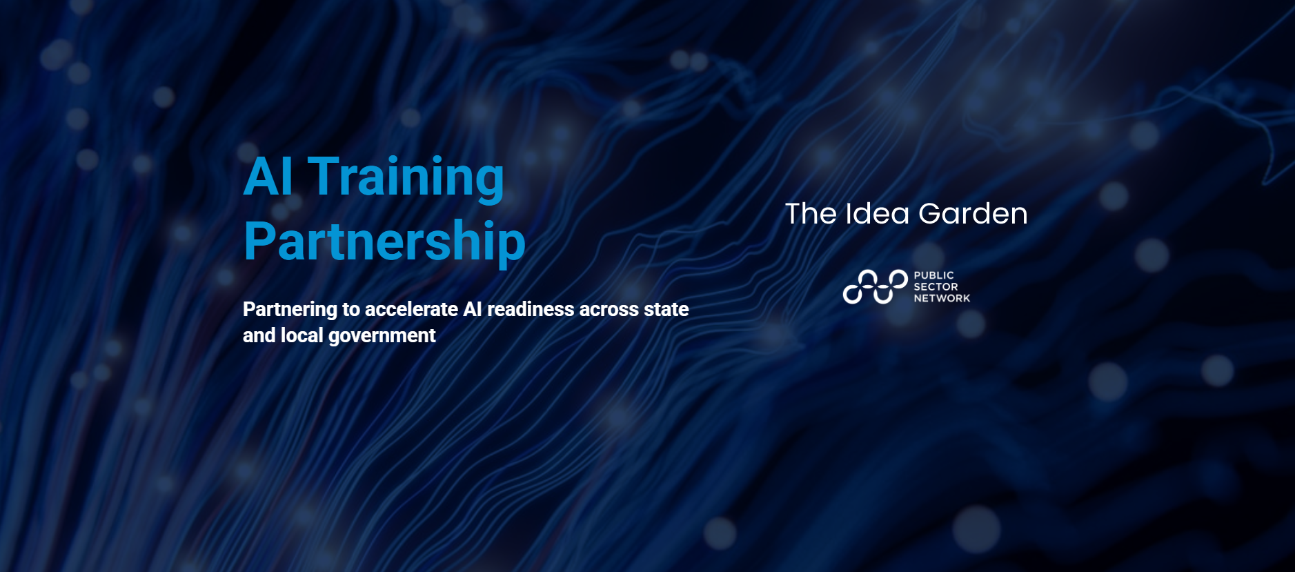 Public Sector Network and The Idea Garden Launch Strategic Partnership to Elevate AI Literacy in State & Local Government