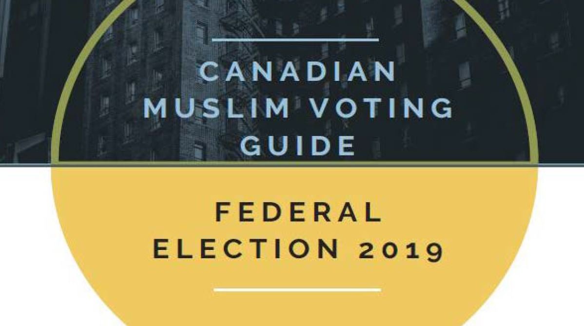 Canadian Muslim Voting Guide: Federal Election 2019