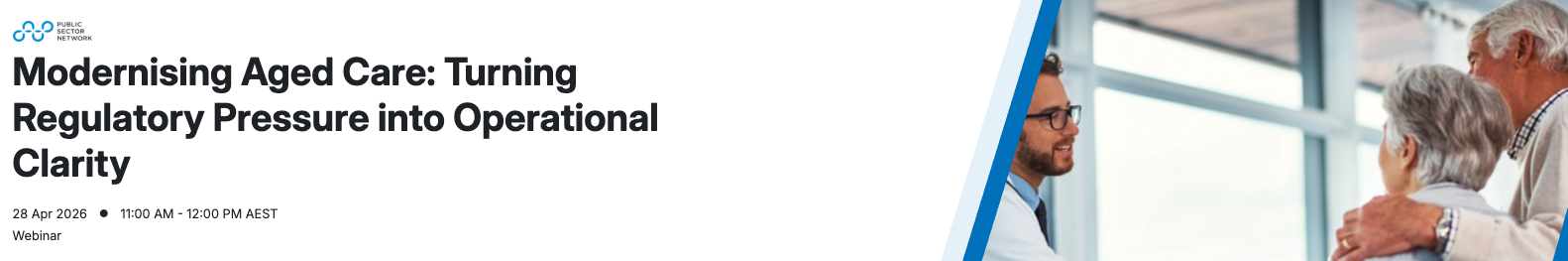 Modernising aged care: Turning regulatory pressure into operational clarity