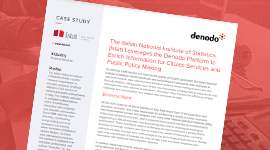 The Italian National Institute of Statistics (Istat) Leverages the Denodo Platform to Enrich Information for Citizen Services and Public Policy Making