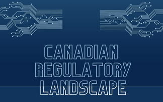 Canadian Regulatory Landscape