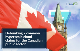 Debunking 7 Common Hyperscale Cloud Claims for the Canadian Public Sector
