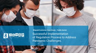 Successful Implementation of Regulation Process to Address Pandemic Challenges.