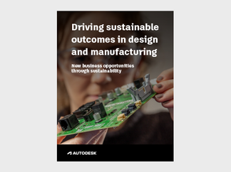 Driving sustainable outcomes in design and manufacturing