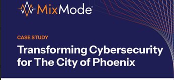 Transforming Cybersecurity for the City of Phoenix