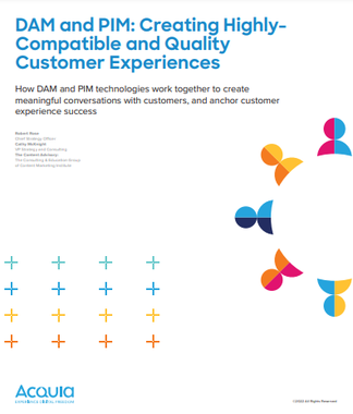 DAM and PIM: Creating Highly Compatible and Quality Customer Experiences