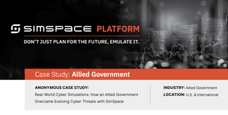 Real-World Cyber Simulations: How an Allied Government Overcame Evolving Cyber Threats with SimSpace