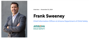 Arizona Department of Child Safety CIO Frank Sweeney explains how the state utilizes technology innovation to drive continued progress in child welfare