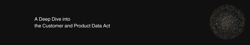 A Deep Dive into the Customer and Product Data Act