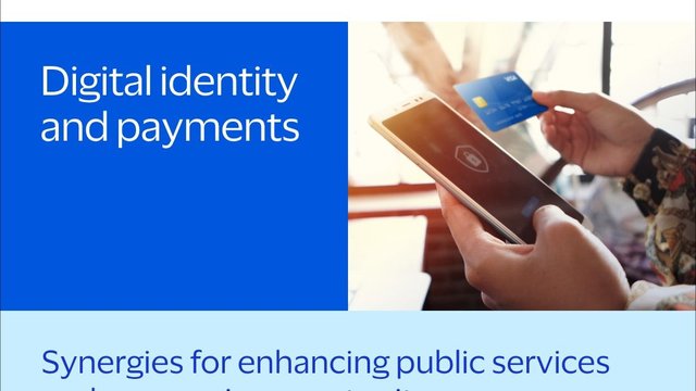 Digital Identity and Payments: Synergies for Enhancing Public Services and Economic Opportunity