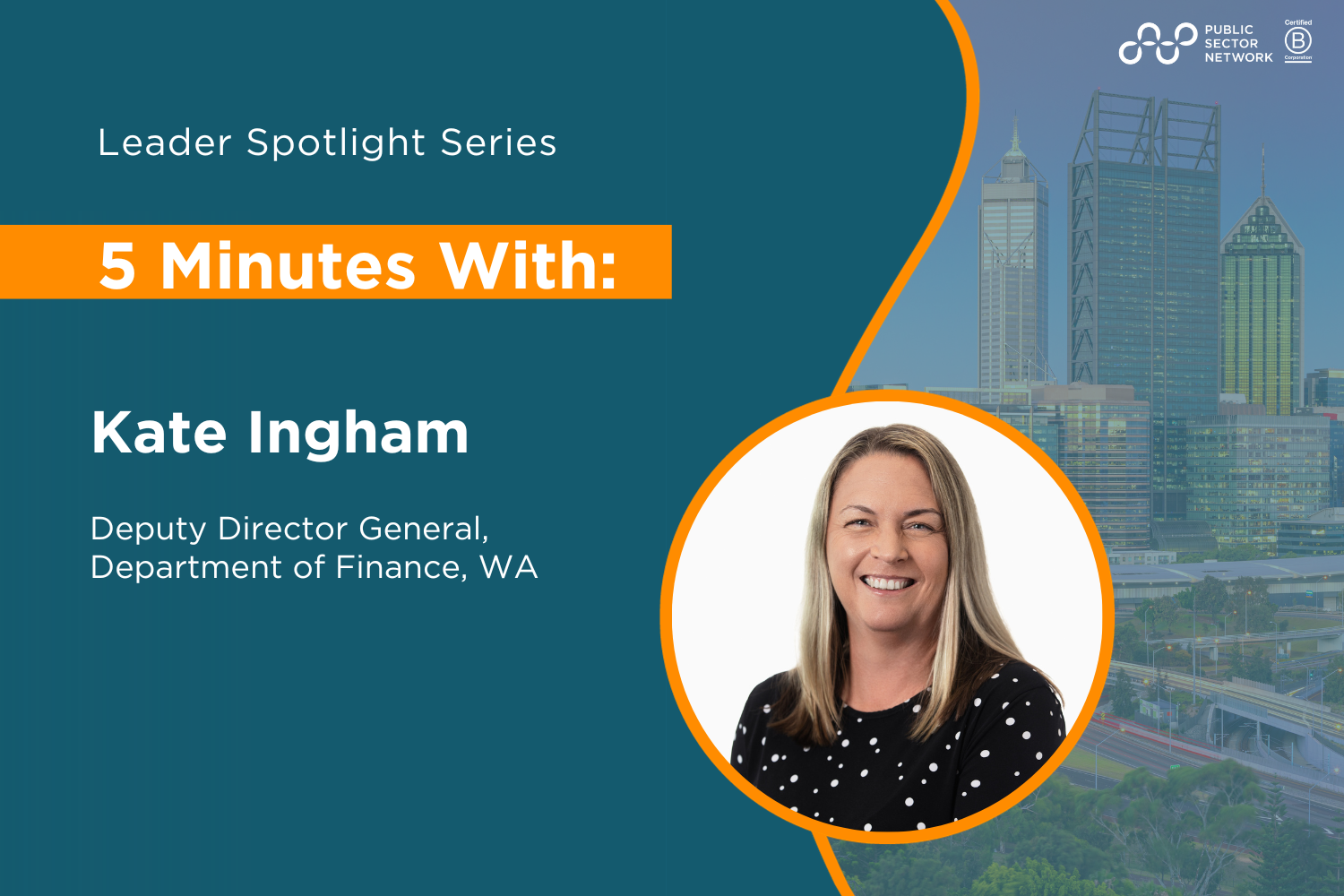 Spotlight Series: 5 Minutes with Kate Ingham, Deputy Director General, at the WA Department of Finance