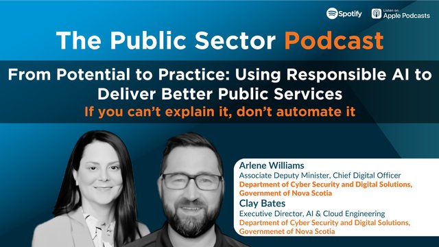 The Public Sector Podcast: From Potential to Practice: Using Responsible AI to Deliver Better Public Services