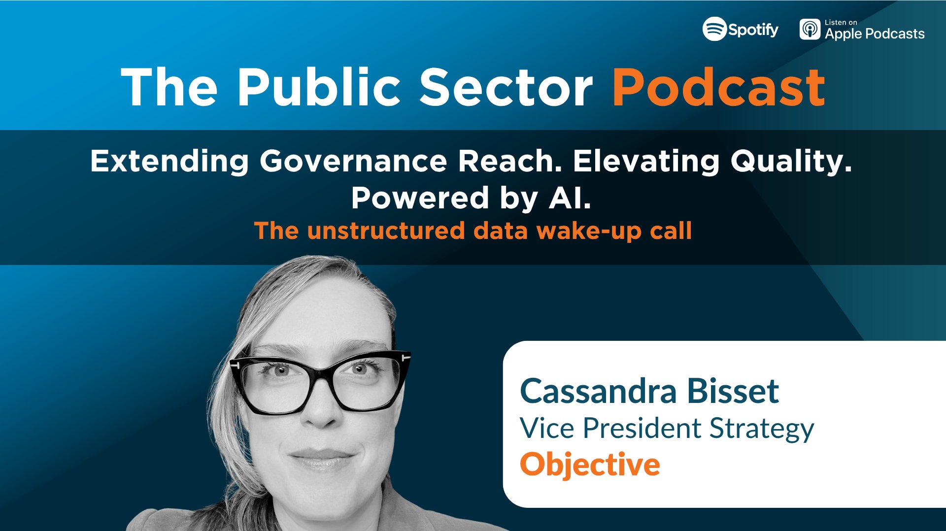 The Public Sector Podcast: Extending Governance Reach. Elevating Quality. Powered by AI.