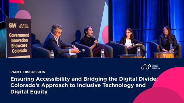 Ensuring Accessibility and Bridging the Digital Divide: Colorado’s Approach to Inclusive Technology and Digital Equity