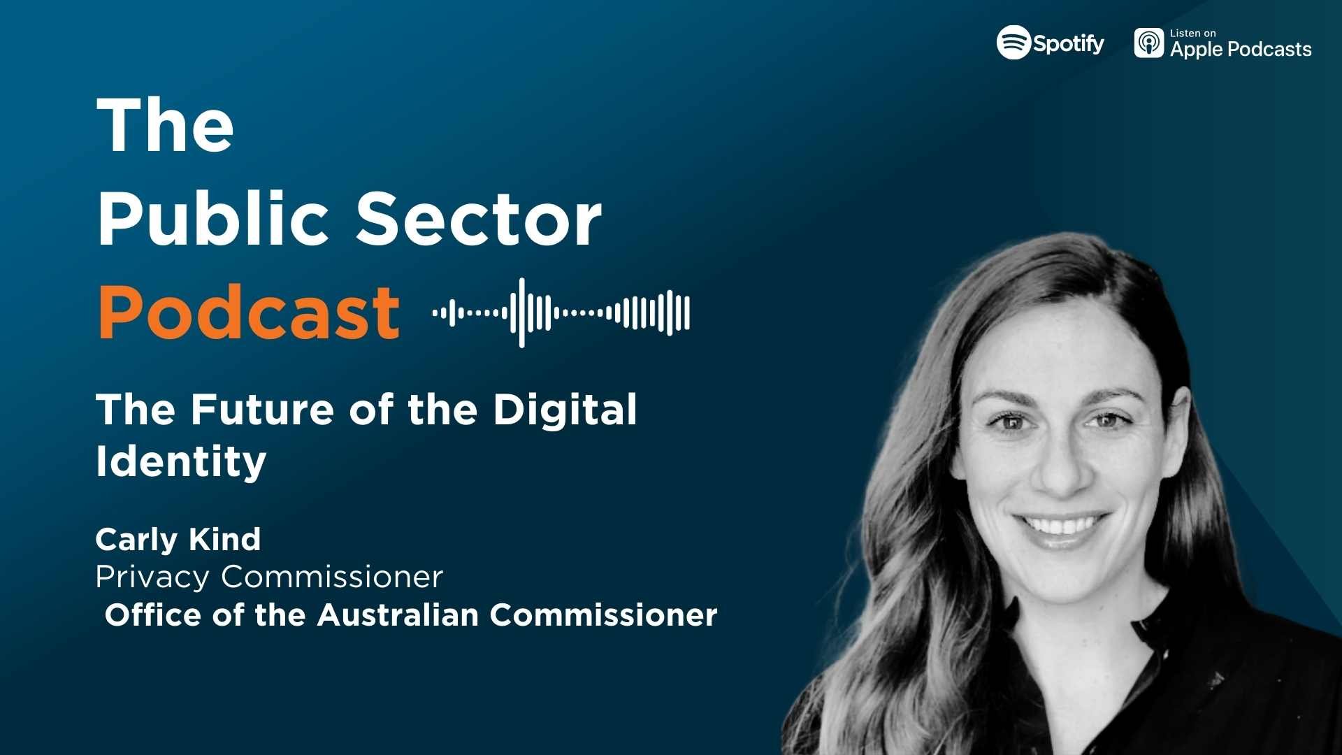 The Future of the Digital Identity - Office of the Australian Commissioner on the Public Sector Podcast