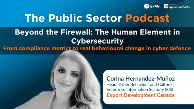 The Public Sector Podcast: Beyond the Firewall: The Human Element in Cybersecurity