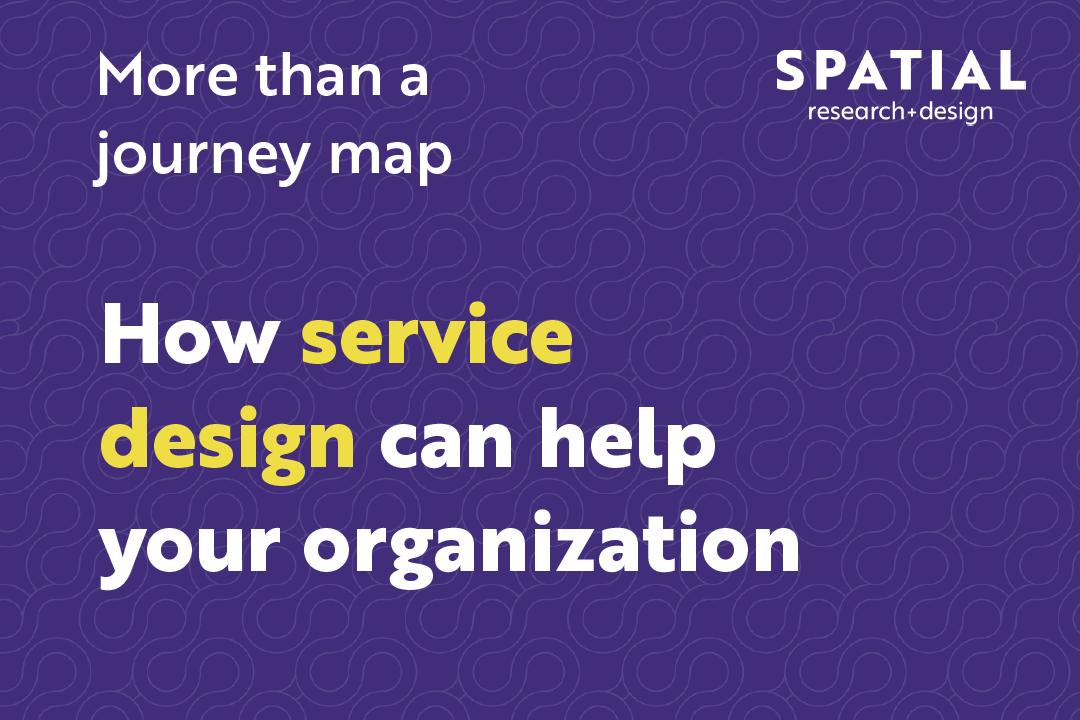 More than a journey map - How service design can help your organization