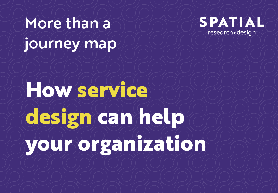 More than a journey map - How service design can help your organization
