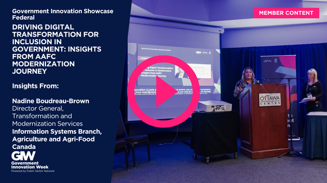 Driving Digital Transformation for Inclusion in Government: Insights from AAFC Modernization Journey