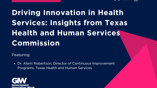 Driving Innovation in Health Services: Insights from Texas Health and Human Services Commission