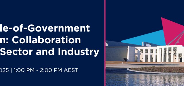 Webinar Recording: Enabling Whole-of-Government Transformation: Collaboration Across Public Sector and Industry