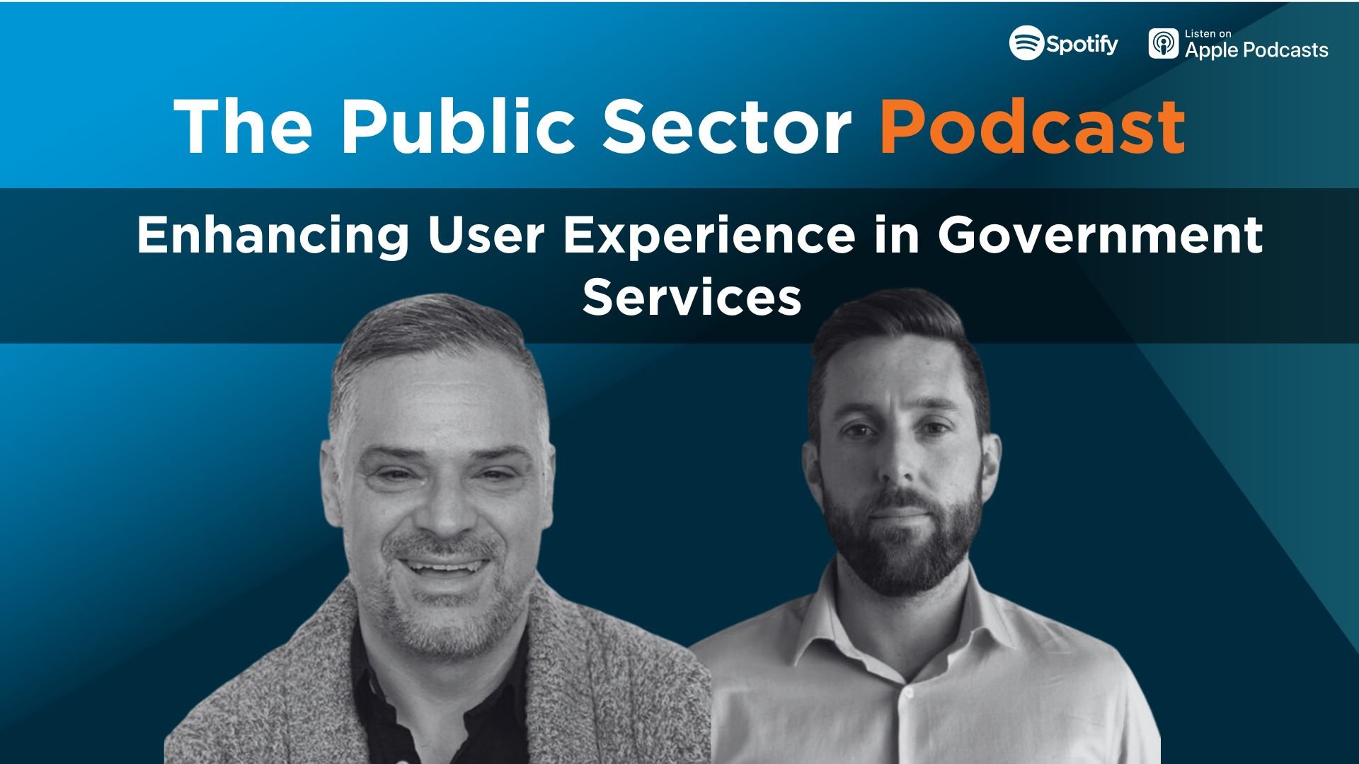 PublicSectorPodcast: Enhancing User Experience in Government Services