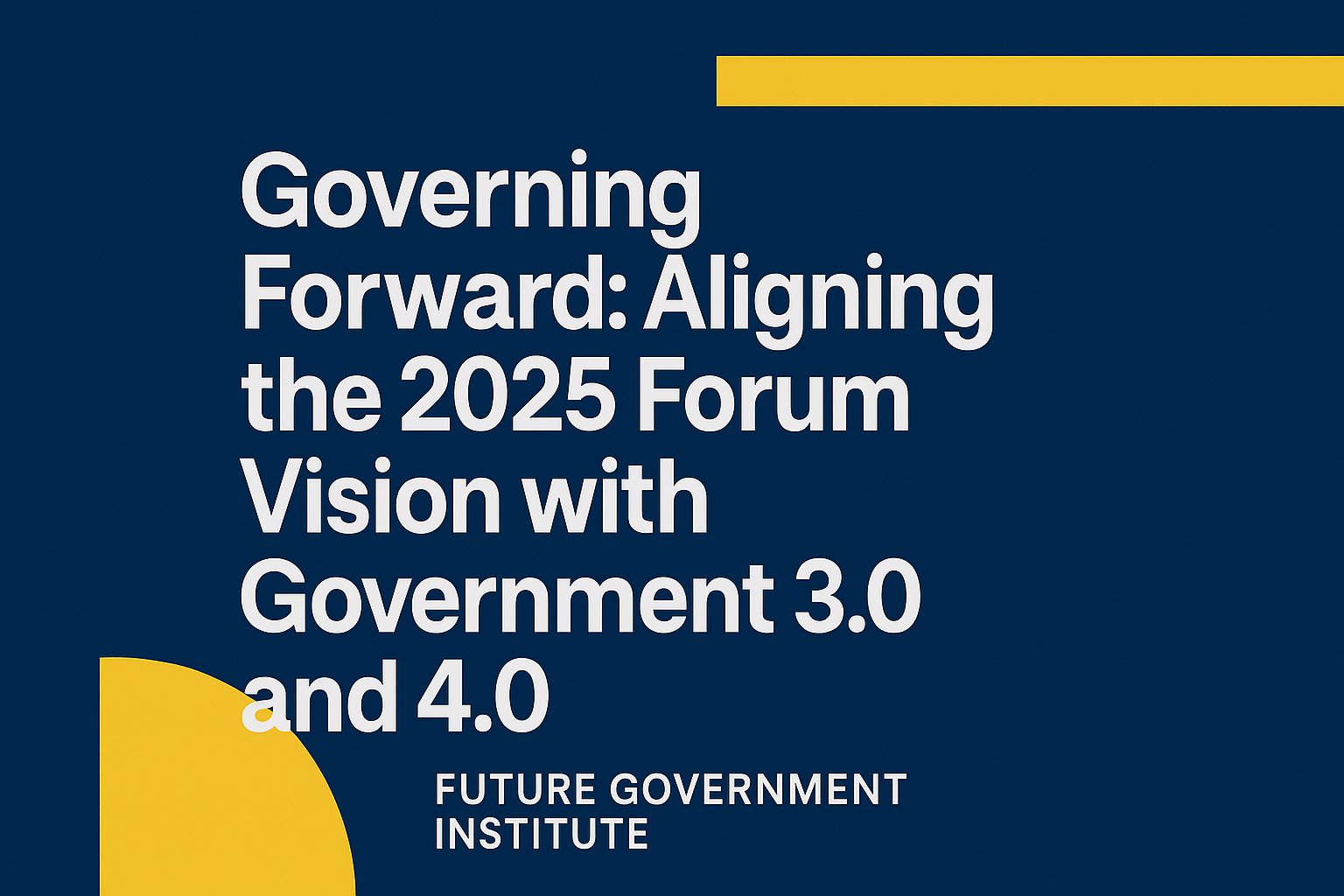 The World Government Summit 2025, Through a Gov 3.0 Lens